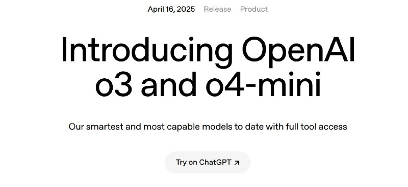 Openai 发布 o3 和 o4-mini