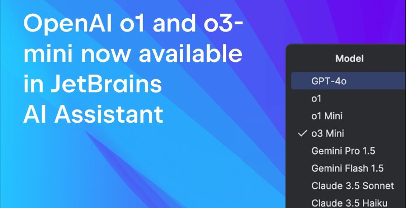 JetBrains AI Assistant 也在前不久支持了o3 mini 以及 Claude 3.5 Sonnet